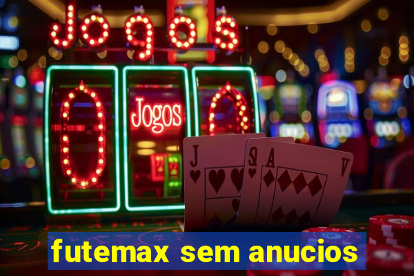 futemax sem anucios